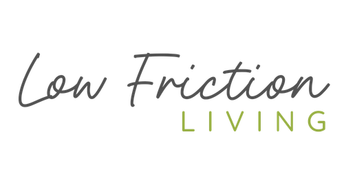 Low Friction Living