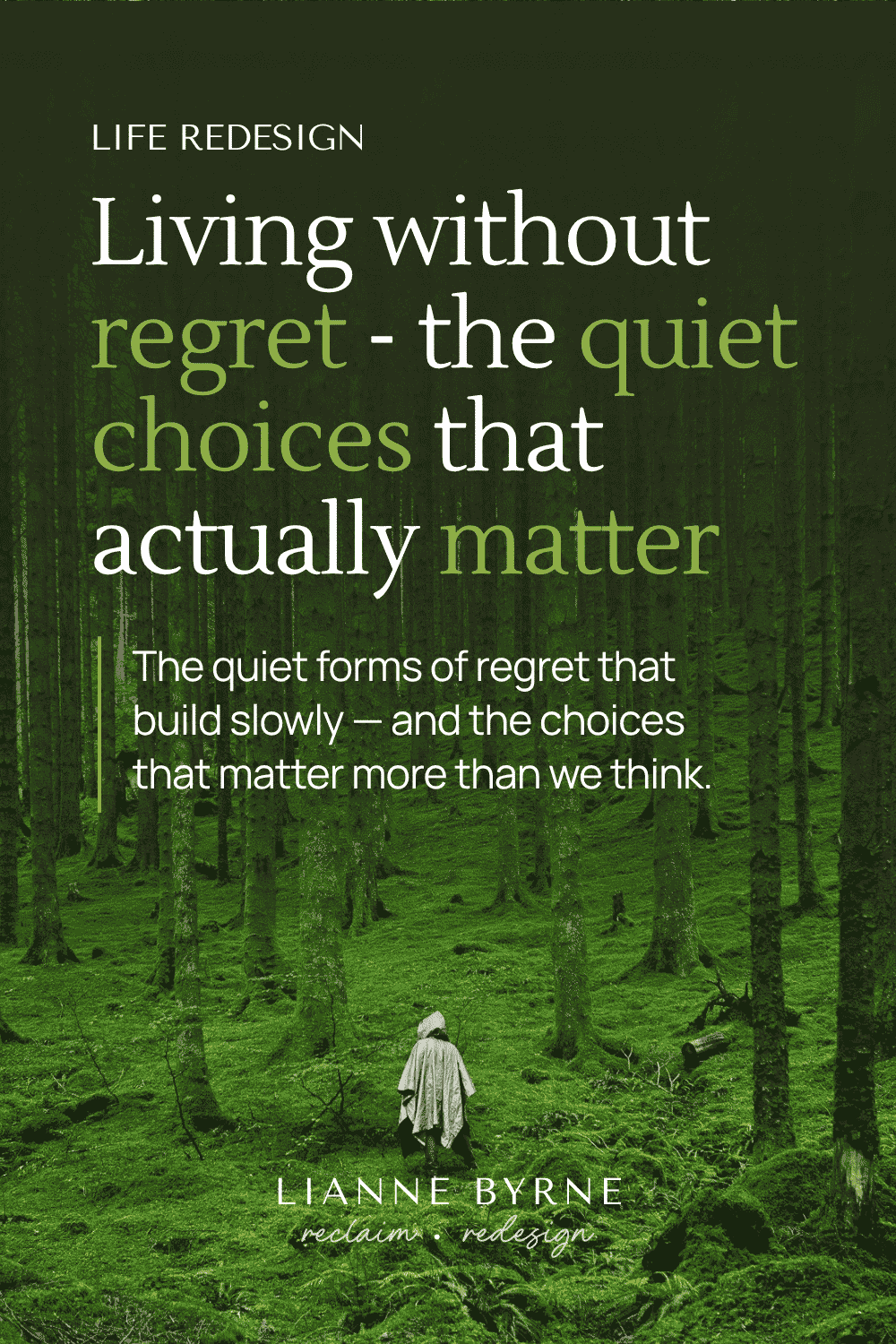Living without regret: the quiet choices that actually matter